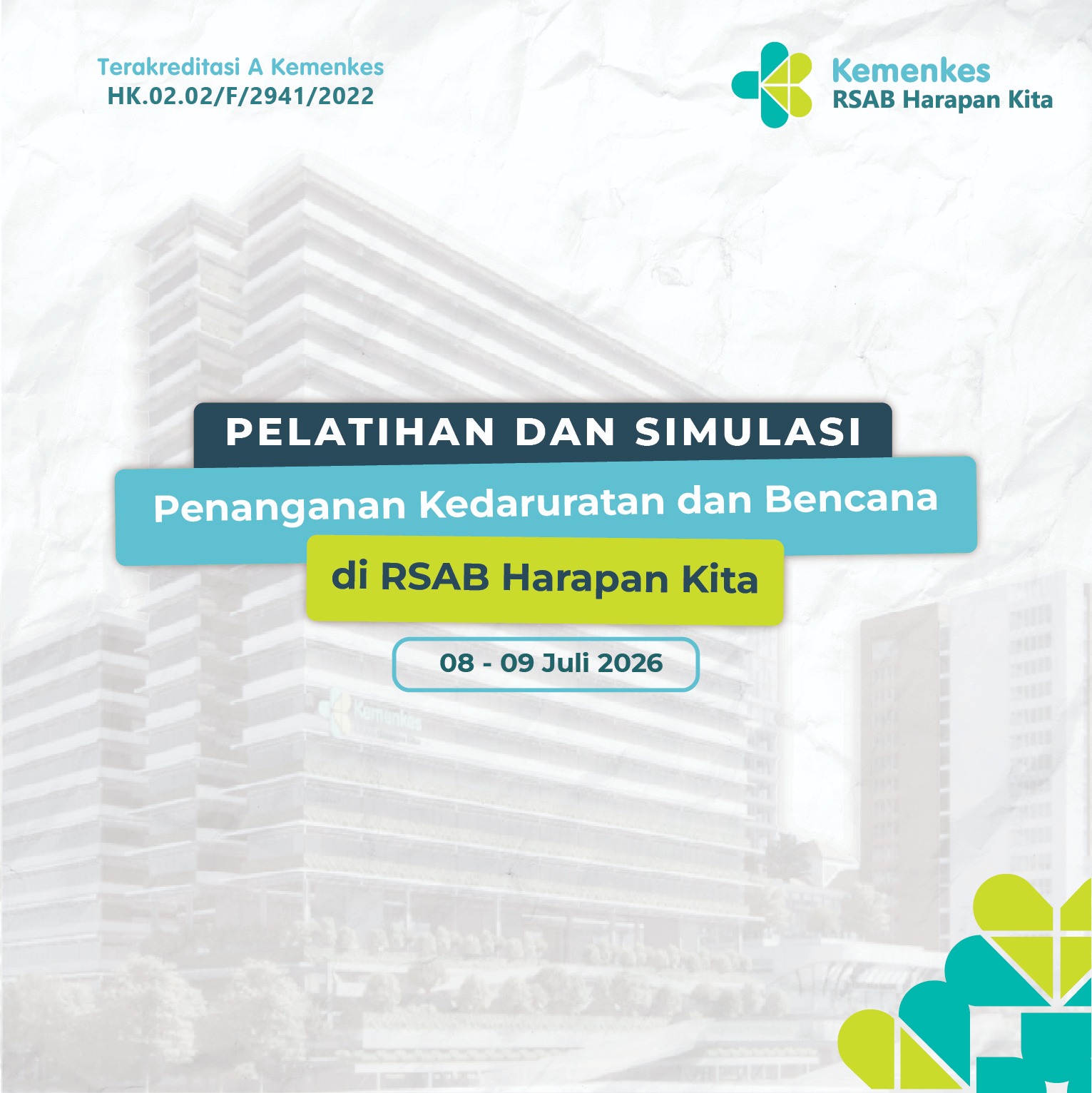 Pelatihan dan Simulasi Penanganan Kedaruratan dan Bencana di RSAB Harapan Kita