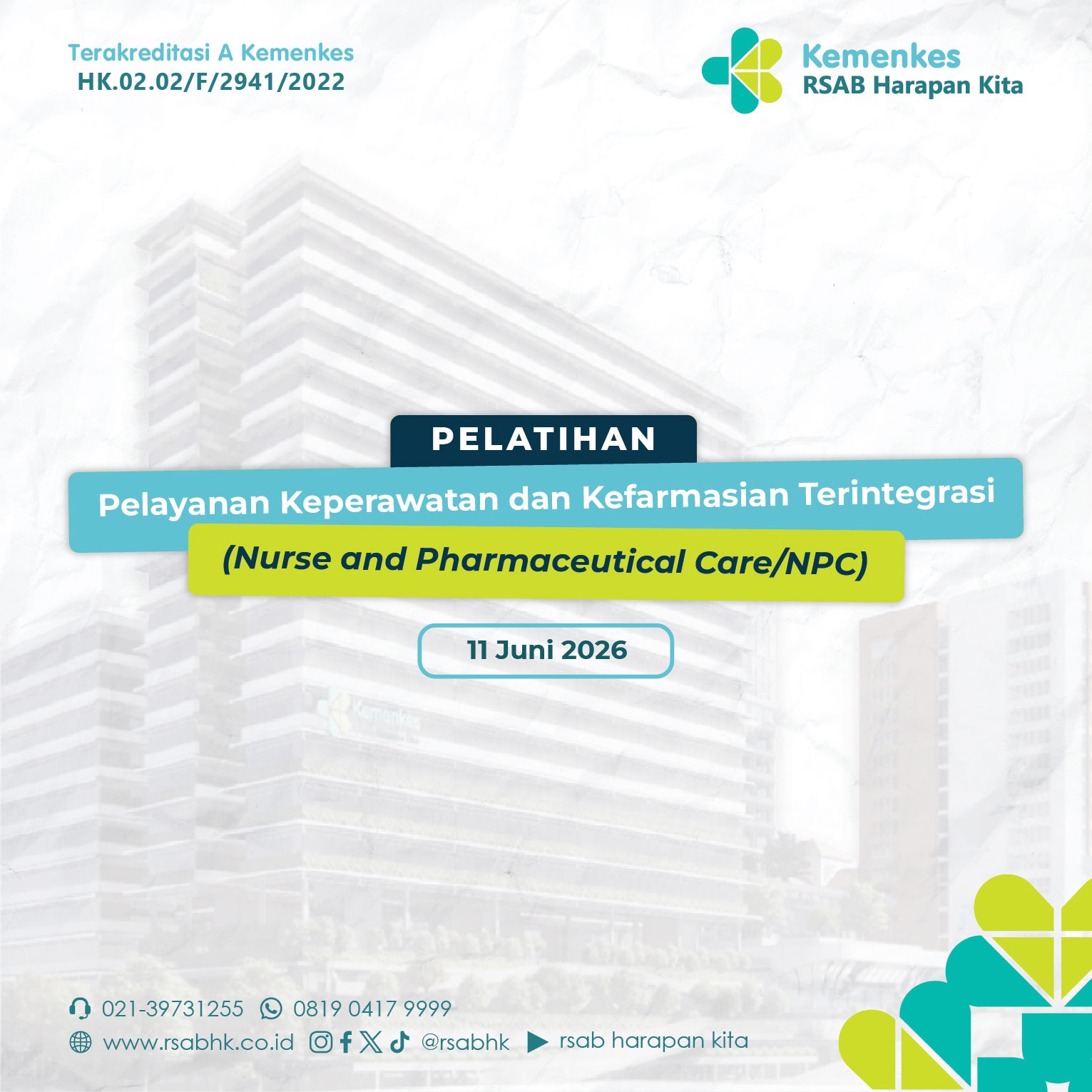 Pelatihan Pelayanan Keperawatan dan Kefarmasian Terintegrasi (Nurse and Pharmaceutical Care/NPC)