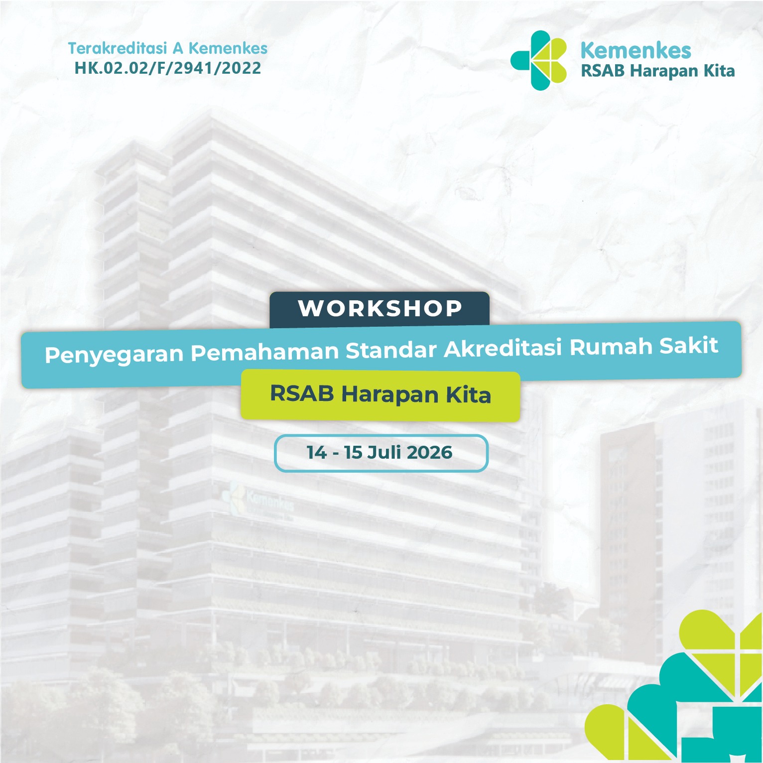 Workshop Penyegaran Pemahaman Standar Akreditasi Rumah Sakit di RSAB Harapan Kita